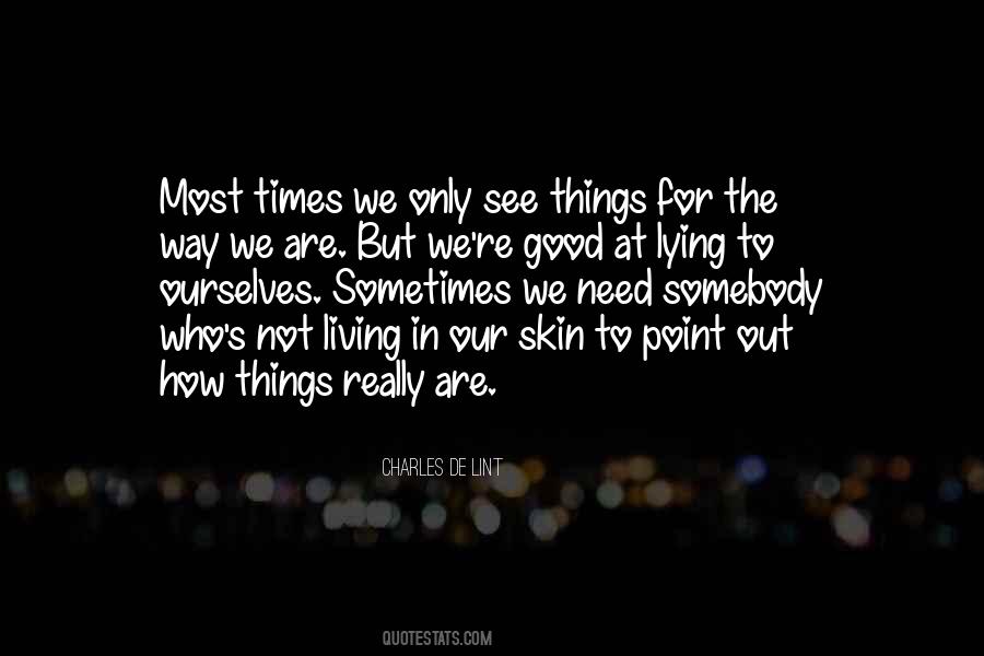 Sometimes We Need Quotes #1058203
