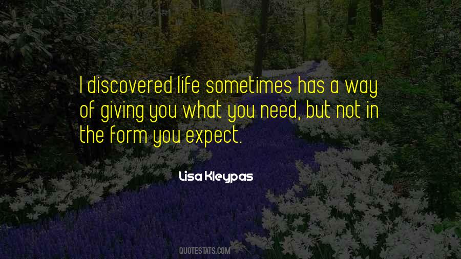 Sometimes What You Need Quotes #1102641