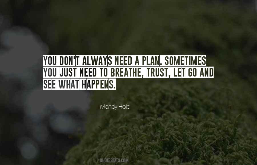 Sometimes What You Need Quotes #1209260