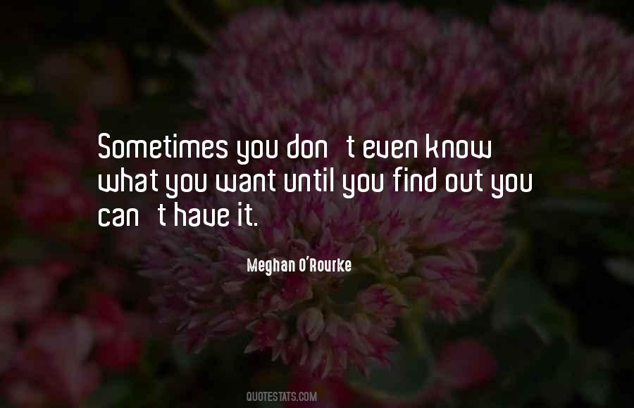 Sometimes What You Need Quotes #1500420