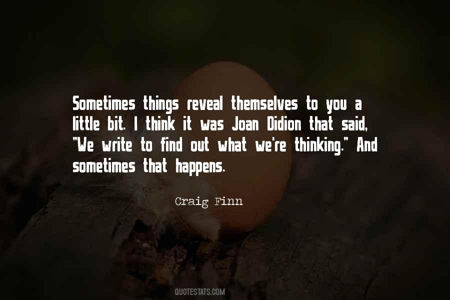 Sometimes What You Think Quotes #354583