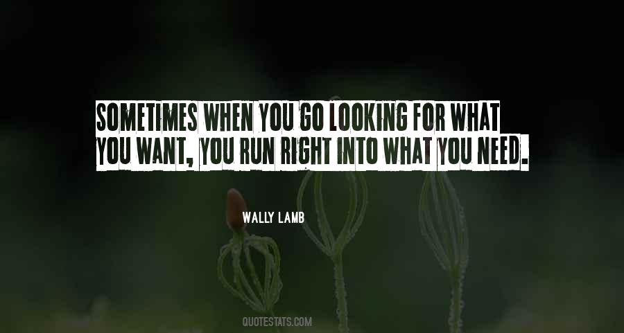 Sometimes What You Want Quotes #198817