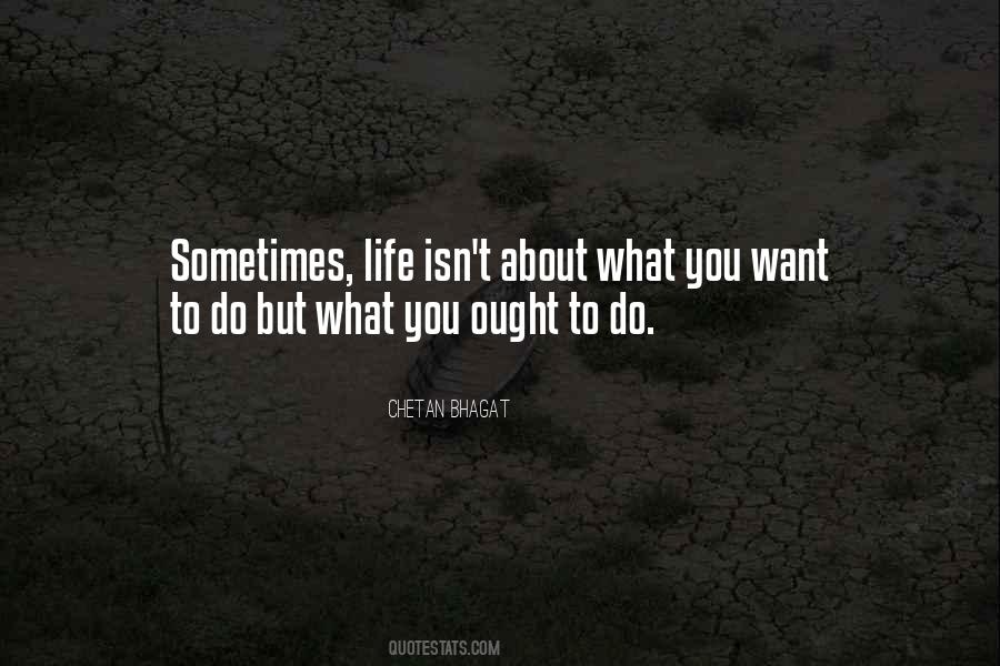 Sometimes What You Want Quotes #218453