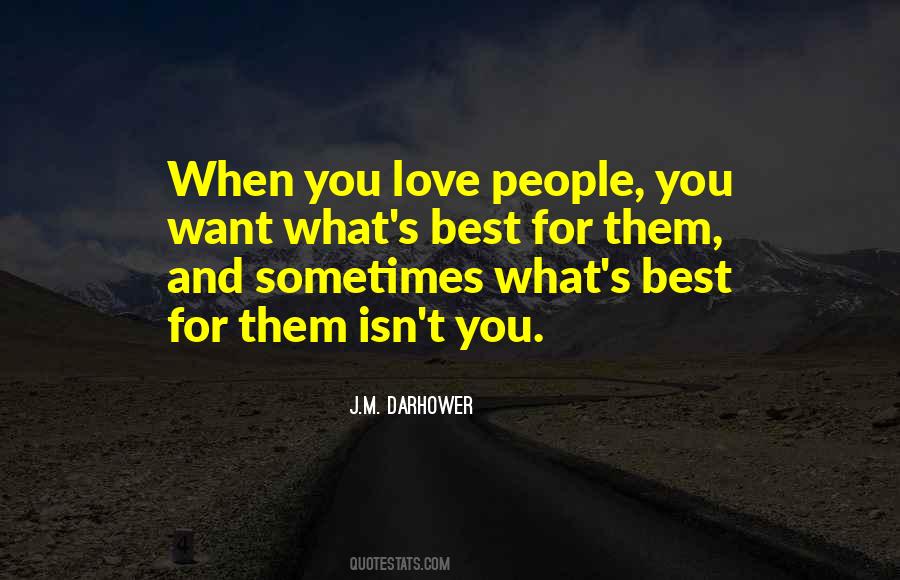 Sometimes What You Want Quotes #266386