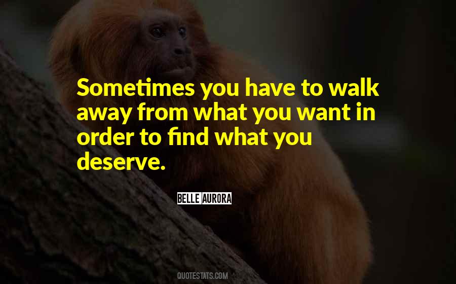 Sometimes What You Want Quotes #403000