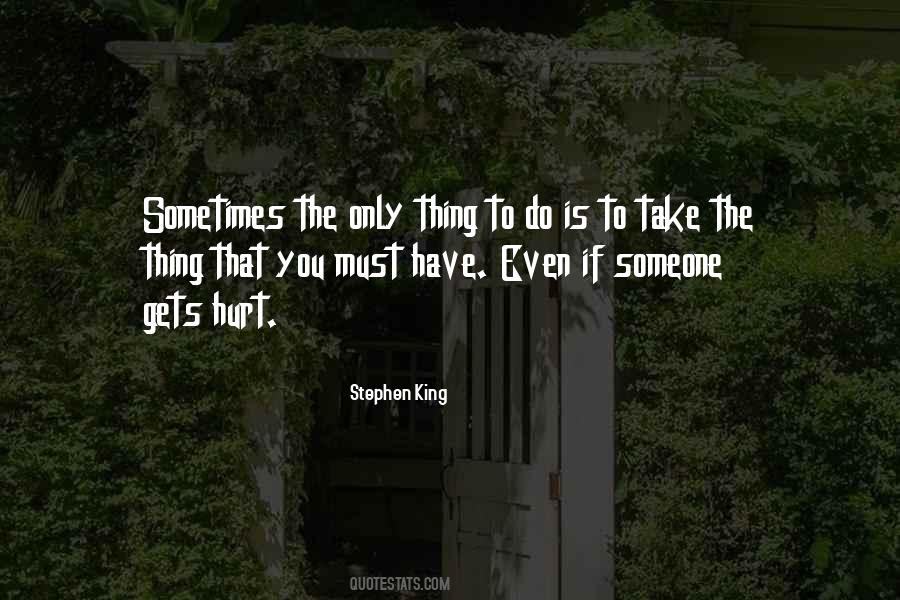 Sometimes What You Want Quotes #49341