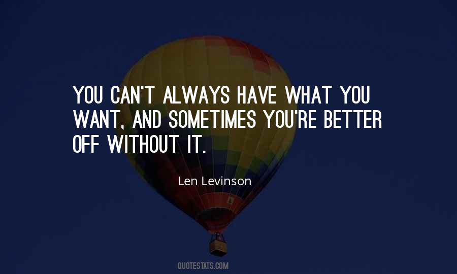 Sometimes What You Want Quotes #702077