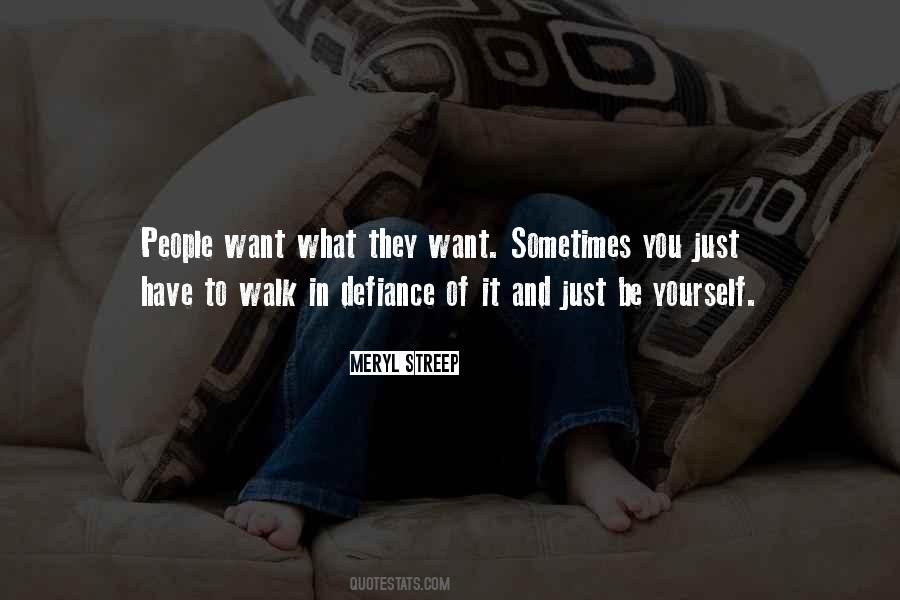 Sometimes What You Want Quotes #79971