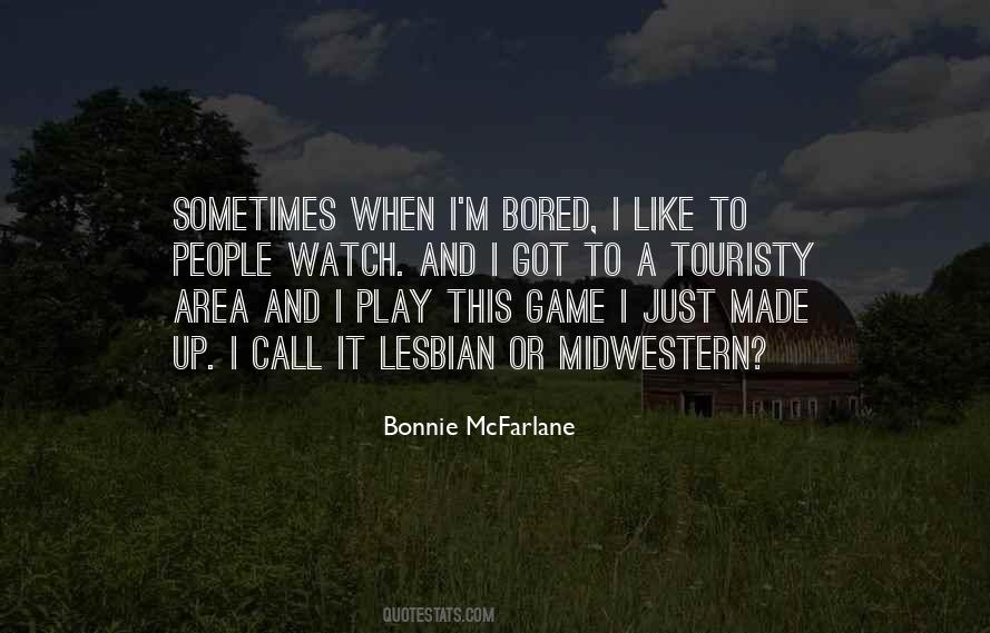 Sometimes When I'm Bored Quotes #1090303