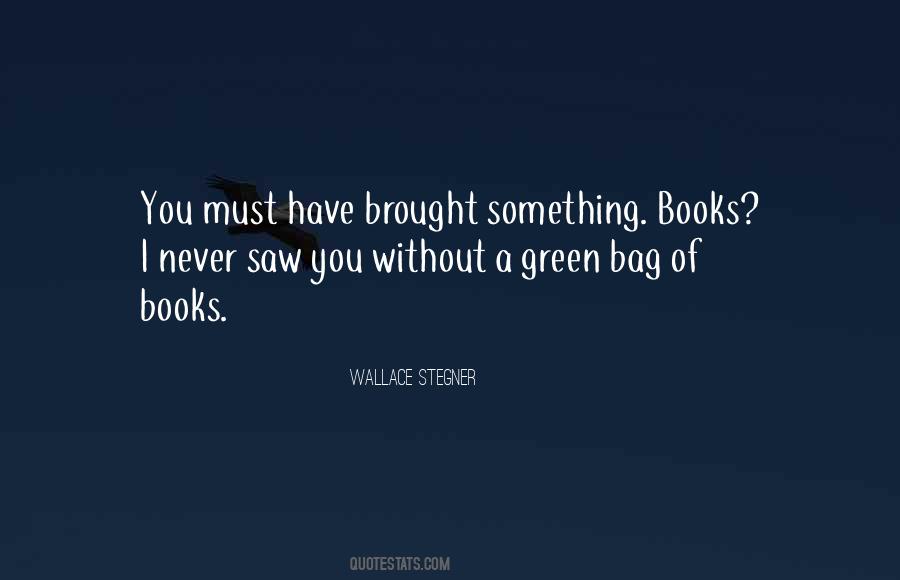 Quotes About Wallace Stegner #470507