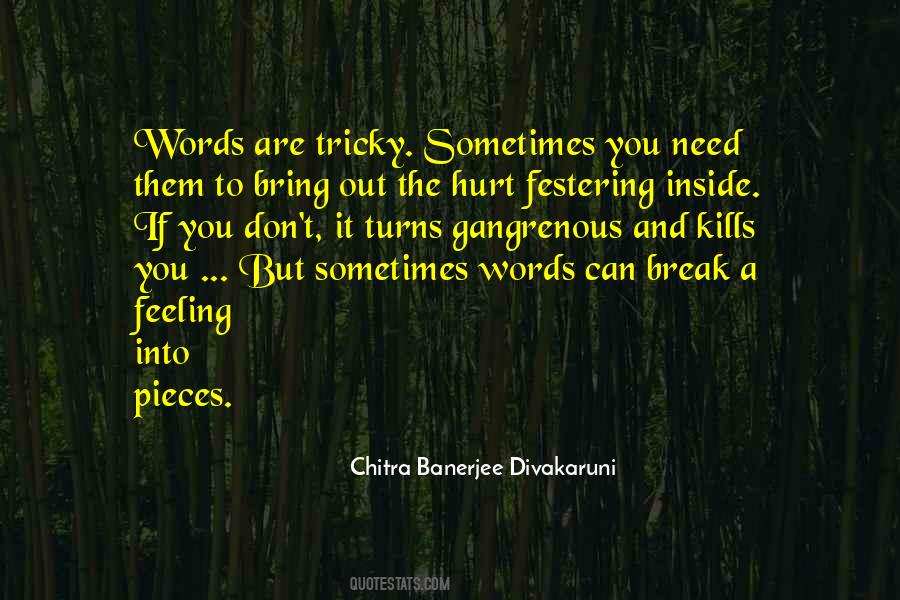 Sometimes Words Can Hurt Quotes #1854095