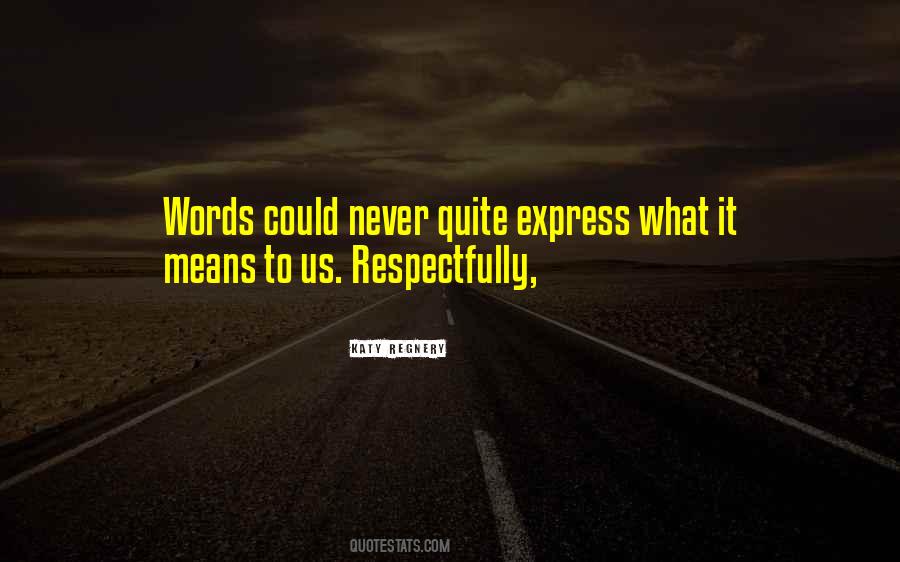 Sometimes Words Can't Express Quotes #137402