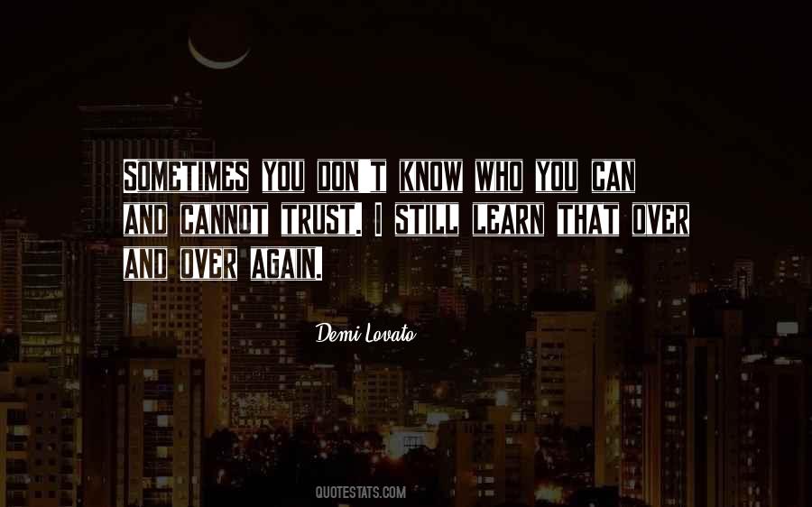 Sometimes You Don't Know Quotes #1285131