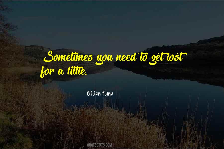 Sometimes You Get Lost Quotes #425747