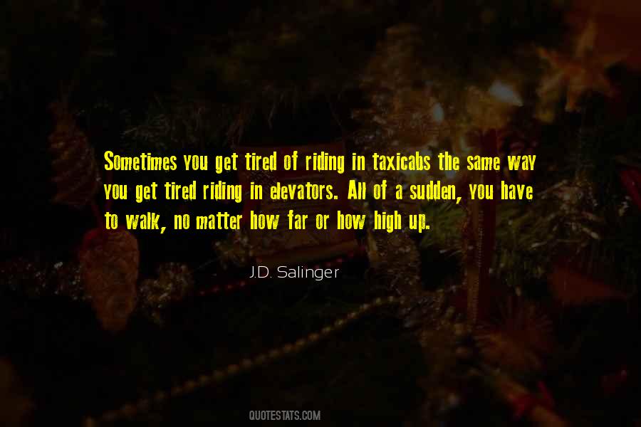 Sometimes You Get Tired Quotes #1173141