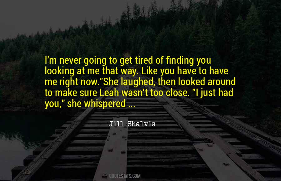 Sometimes You Get Tired Quotes #23121