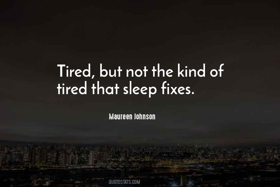 Sometimes You Get Tired Quotes #5450