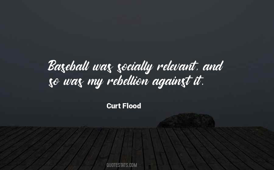 Quotes About Curt Flood #1050993