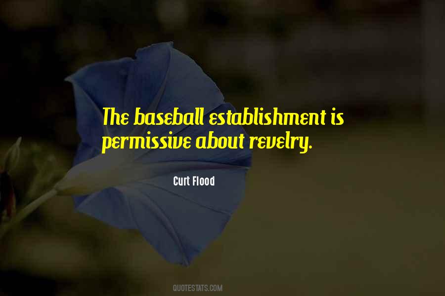 Quotes About Curt Flood #1087638