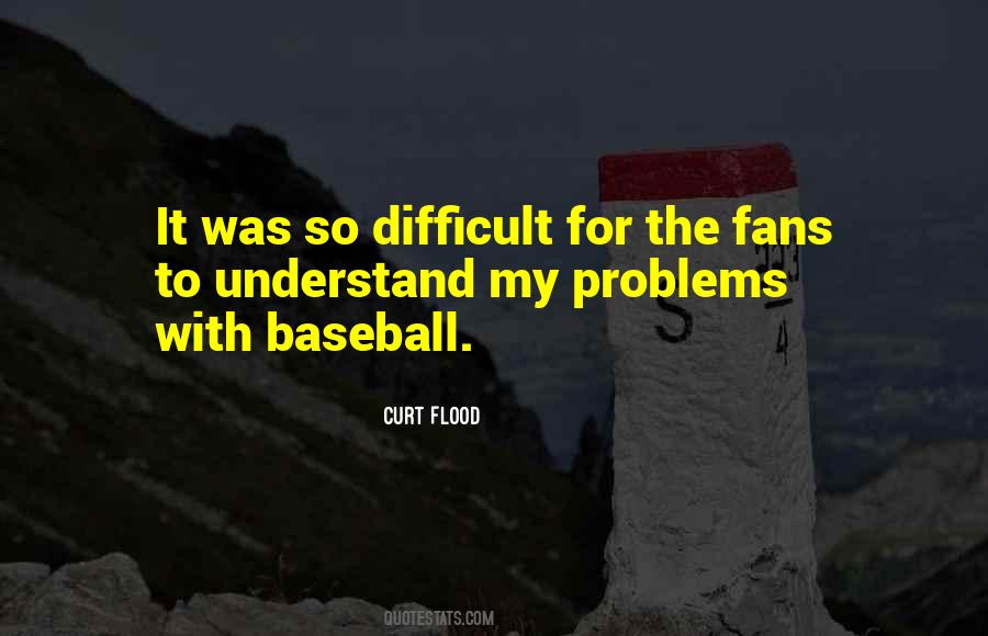 Quotes About Curt Flood #1172276