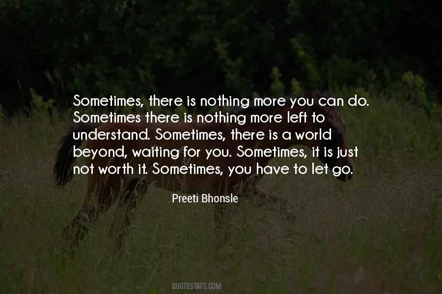 Sometimes You Have Let Go Quotes #1338252