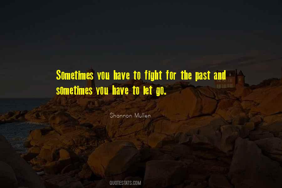 Sometimes You Have Let Go Quotes #1581757