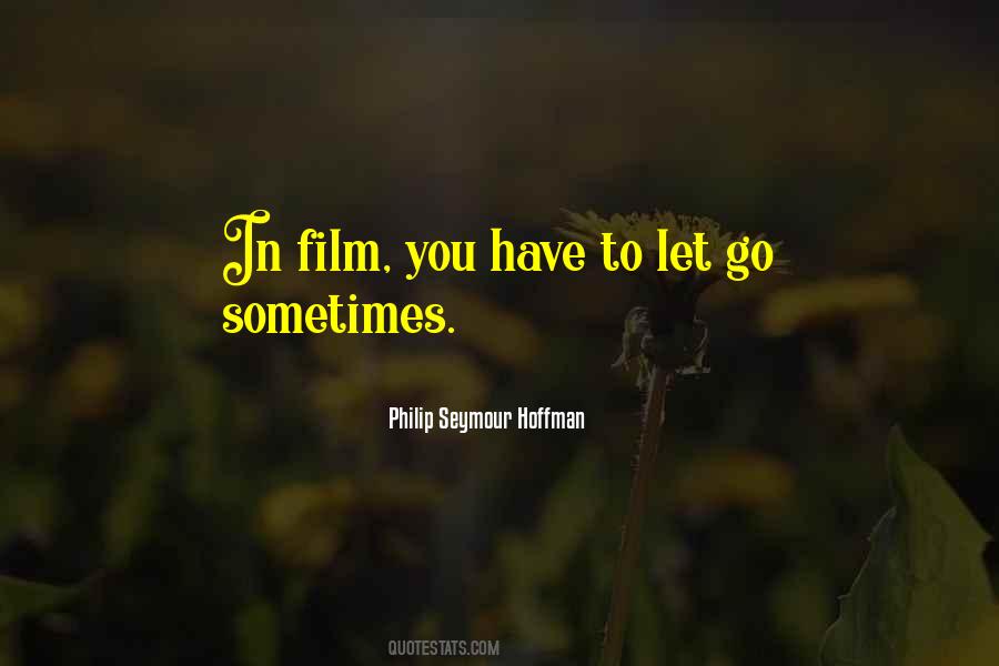 Sometimes You Have Let Go Quotes #414341