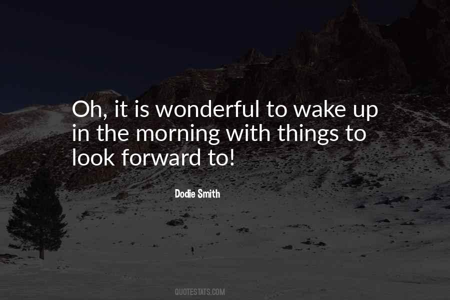 Quotes About A Wonderful Morning #383465