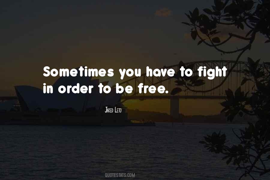 Sometimes You Have To Fight Quotes #1301719