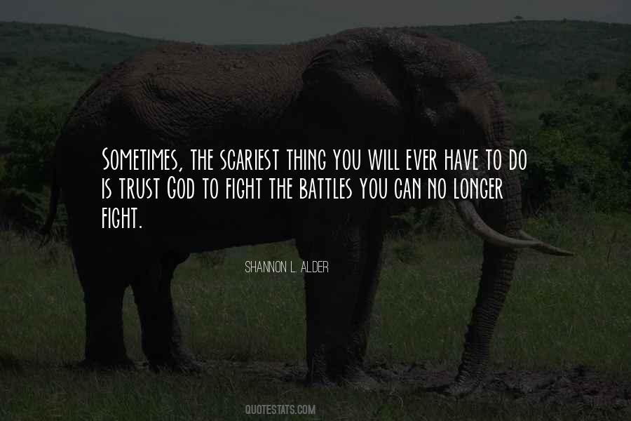 Sometimes You Have To Fight Quotes #1720407