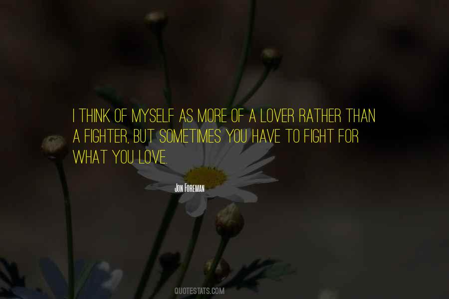 Sometimes You Have To Fight Quotes #482838
