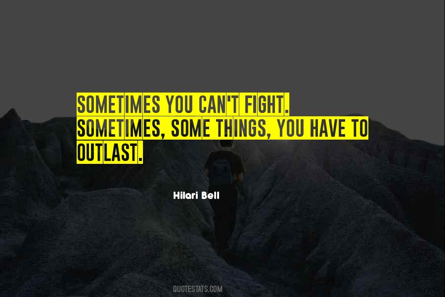 Sometimes You Have To Fight Quotes #978926