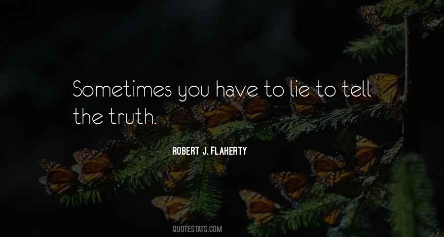 Sometimes You Have To Lie Quotes #252507