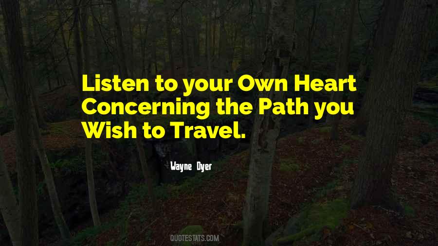 Sometimes You Have To Listen To Your Heart Quotes #11777