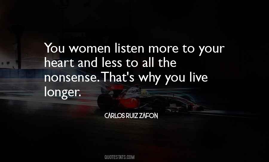 Sometimes You Have To Listen To Your Heart Quotes #9702