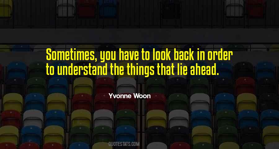 Sometimes You Have To Look Back Quotes #229568