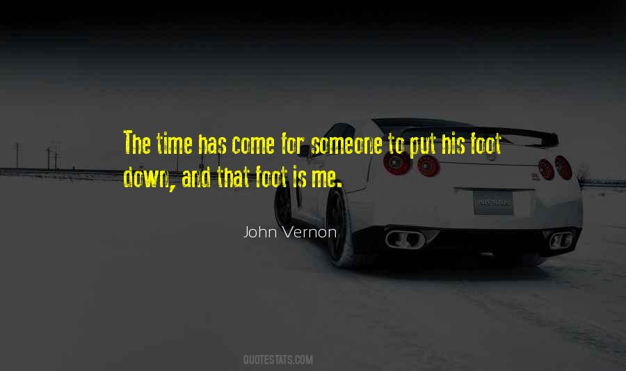 Sometimes You Have To Put Your Foot Down Quotes #1491123