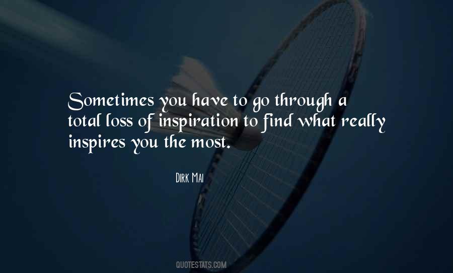 Sometimes You Have To Quotes #1355046