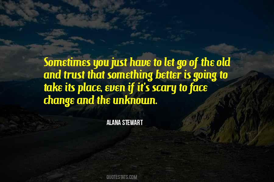 Sometimes You Just Have Let Go Quotes #349465
