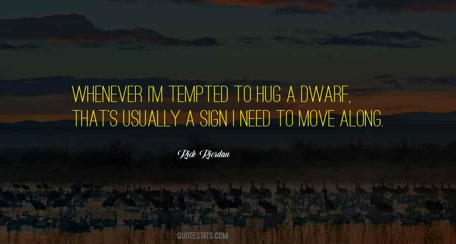 Sometimes You Just Need A Hug Quotes #614567