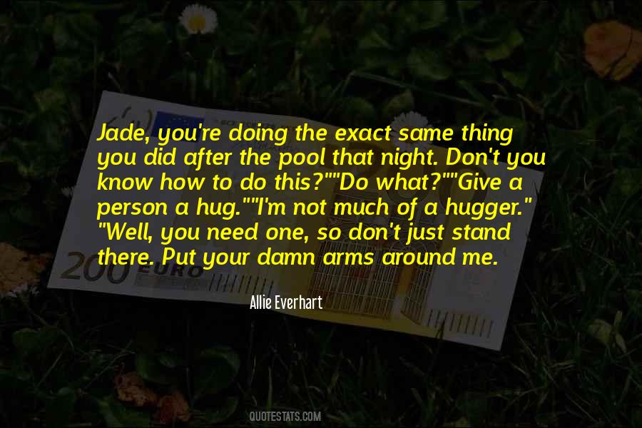 Sometimes You Just Need A Hug Quotes #685787