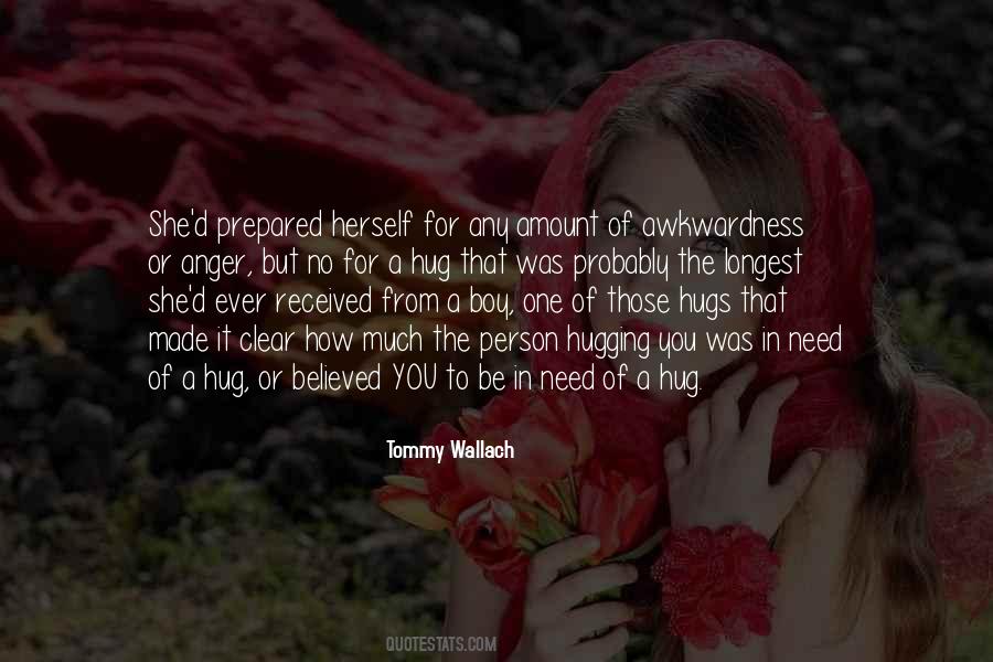 Sometimes You Just Need A Hug Quotes #689780