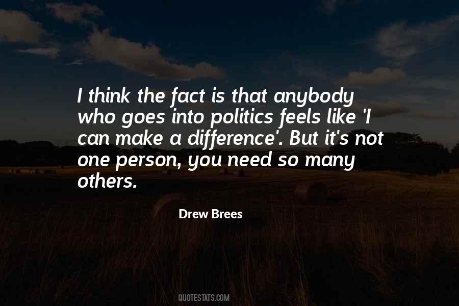 Sometimes You Just Need One Person Quotes #45751