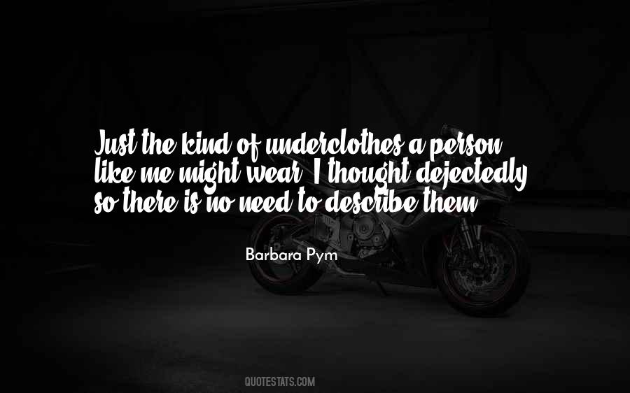 Sometimes You Just Need One Person Quotes #47953