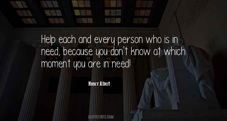 Sometimes You Just Need One Person Quotes #54571