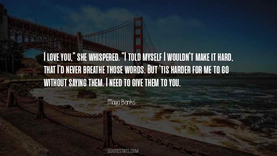 Sometimes You Just Need To Breathe Quotes #511399
