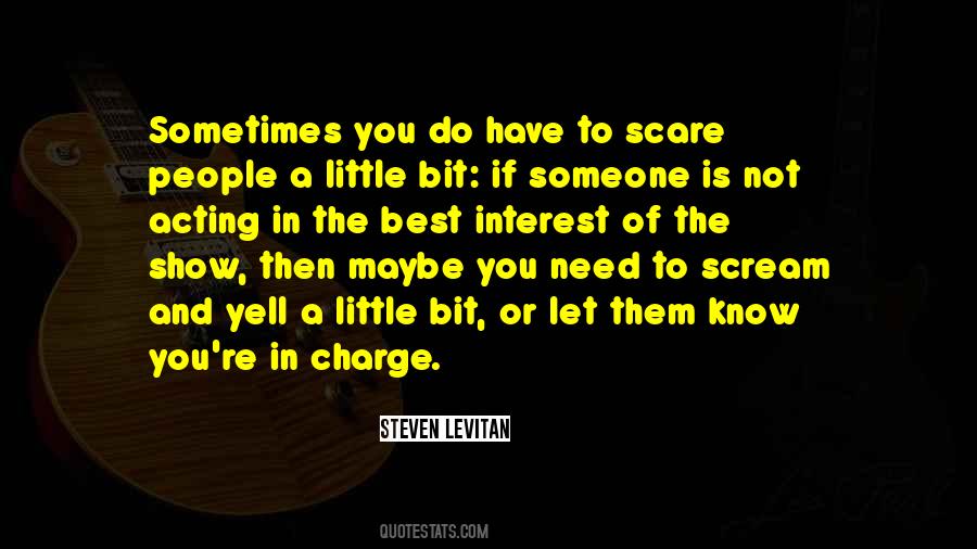 Sometimes You Just Need To Scream Quotes #1870942