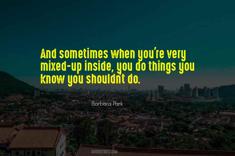 Sometimes You Know Quotes #6141