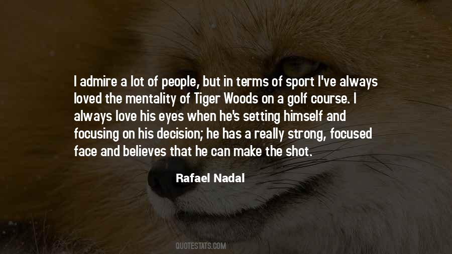 Quotes About Rafael Nadal #857030