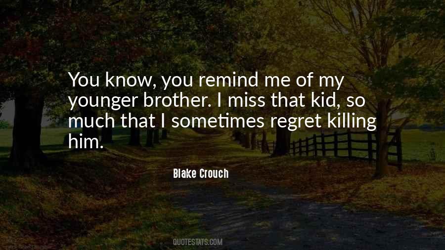 Sometimes You Regret Quotes #1240741